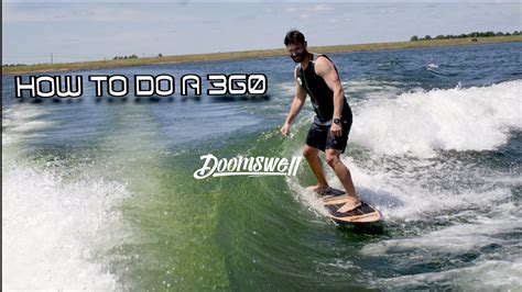 wake surf 360|Wakesurf Tutorial: Completing a 360 – Doomswell。